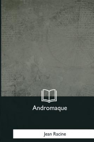 Knjiga Andromaque Jean Racine