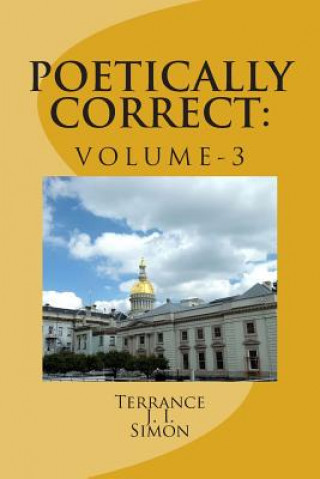 Knjiga Poetically Correct: Volume- 3 Terrance J I Simon