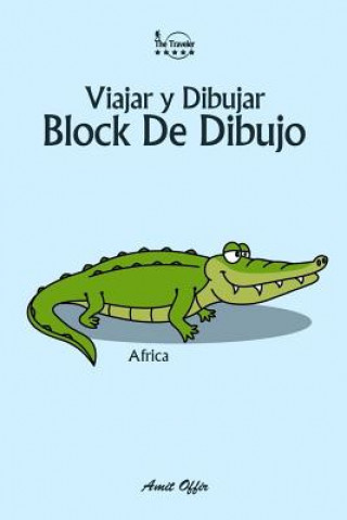 Buch Block de Dibujo: Viajar Y Dibujar: Africa Amit Offir