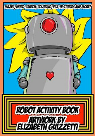 Knjiga Robot Activity Book Elizabeth Guizzetti