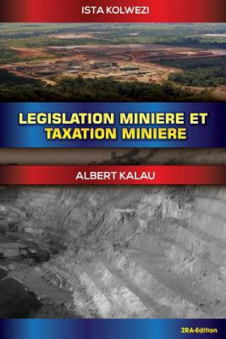 Kniha Legislation et taxation miniere - Tome 1 Albert Kalau