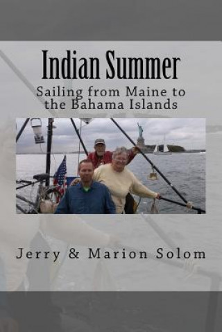 Könyv Indian Summer: Sailing from Maine to the Bahama Islands Jerry &amp; Marion Solom