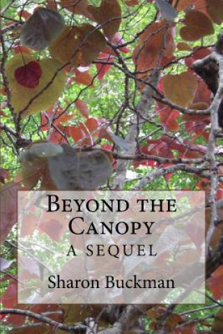 Kniha Beyond The Canopy: A Sequel Sharon Buckman