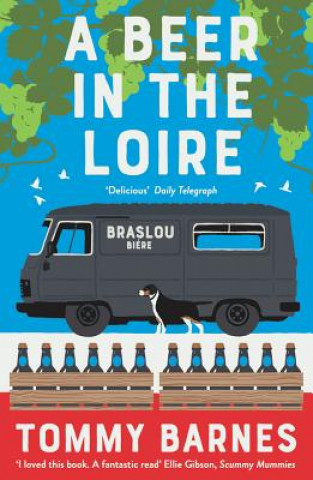 Kniha Beer in the Loire Tommy Barnes