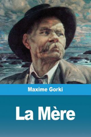 Könyv Mere Maxime Gorki