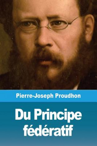 Carte Du Principe federatif Pierre-Joseph Proudhon
