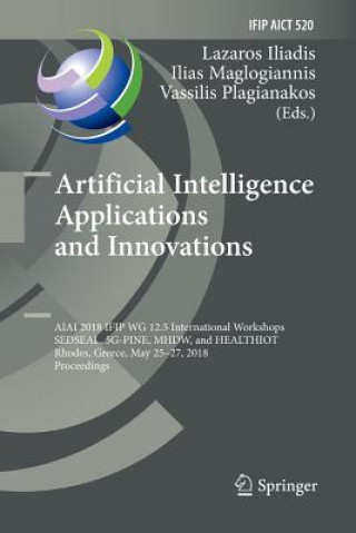 Книга Artificial Intelligence Applications and Innovations Lazaros Iliadis