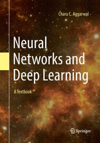 Könyv Neural Networks and Deep Learning Charu C Aggarwal