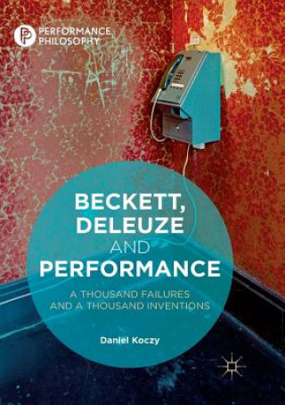 Buch Beckett, Deleuze and Performance Daniel Koczy