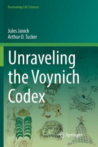 Kniha Unraveling the Voynich Codex Jules (Purdue University) Janick
