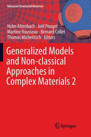 Carte Generalized Models and Non-classical Approaches in Complex Materials 2 Holm Altenbach