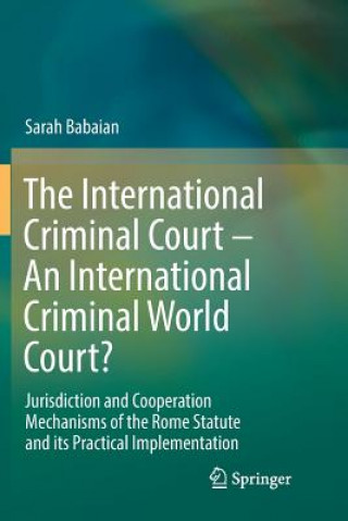 Kniha International Criminal Court - An International Criminal World Court? Sarah Babaian