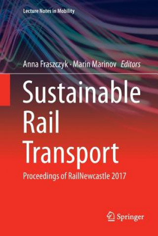 Könyv Sustainable Rail Transport Anna Fraszczyk