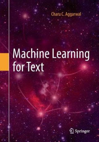 Buch Machine Learning for Text Charu C (IBM Research Yorktown Heights New York USA) Aggarwal