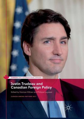 Kniha Justin Trudeau and Canadian Foreign Policy Norman Hillmer