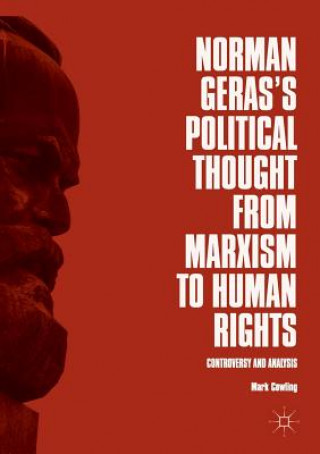 Kniha Norman Geras's Political Thought from Marxism to Human Rights Mark Cowling