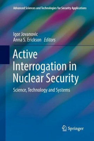 Knjiga Active Interrogation in Nuclear Security Anna S. Erickson