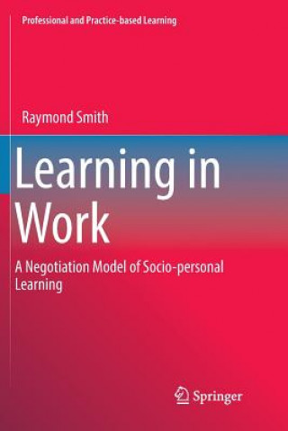 Knjiga Learning in Work Raymond Smith