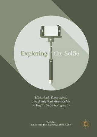 Libro Exploring the Selfie Julia Eckel