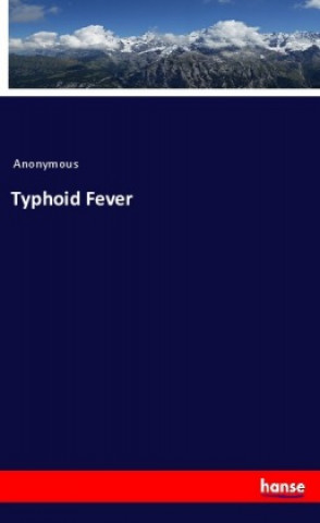 Kniha Typhoid Fever Anonym