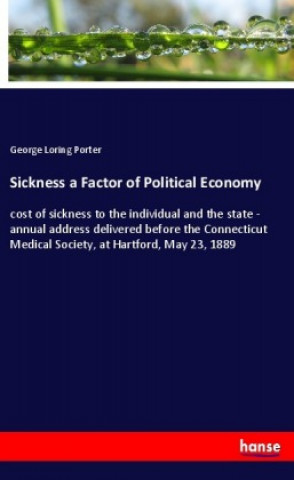 Carte Sickness a Factor of Political Economy George Loring Porter