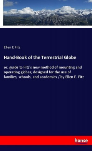 Carte Hand-Book of the Terrestrial Globe Ellen E Fitz