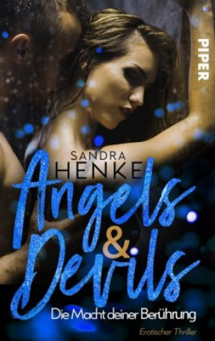 Книга Angels & Devils - Die Macht deiner Berührung Sandra Henke