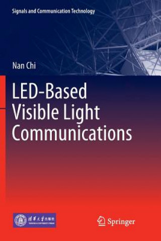 Knjiga LED-Based Visible Light Communications Nan Chi