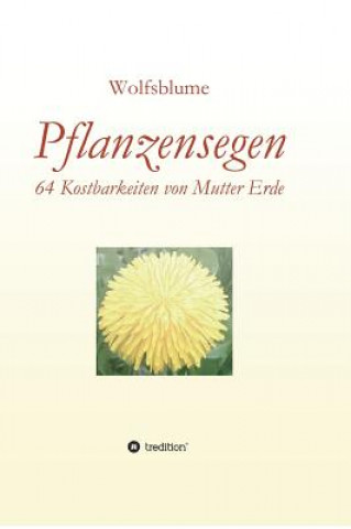 Knjiga Pflanzensegen Bianca Wolfsblume Joggerst