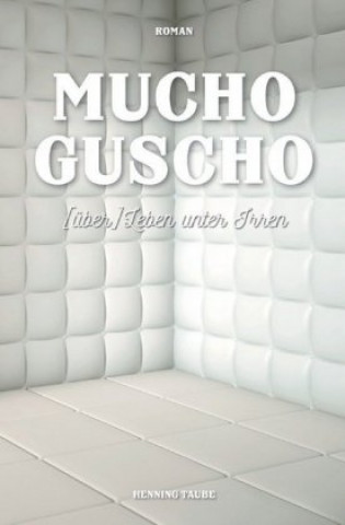 Knjiga Mucho Guscho Henning Taube
