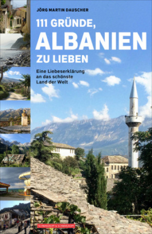 Könyv 111 Gründe, Albanien zu lieben Jörg Dauscher
