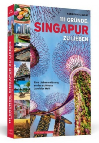 Kniha 111 Gründe, Singapur zu lieben Nadine Dietl-Augst