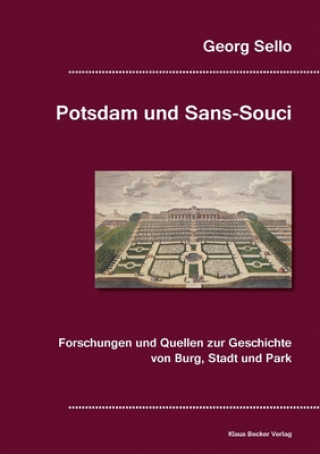 Kniha Potsdam und Sans-Souci Georg Sello