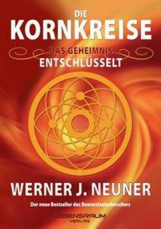 Knjiga Die Kornkreise Werner J Neuner