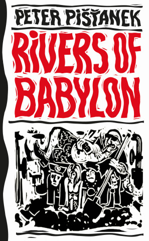 Kniha Rivers of Babylon Peter Pišťanek
