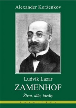 Könyv Ludvík Lazar Zamenhof Alexander Korženkov