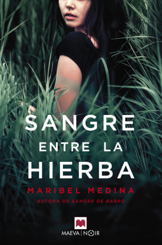 Livre SANGRE ENTRE LA HIERBA MARIBEL MEDINA