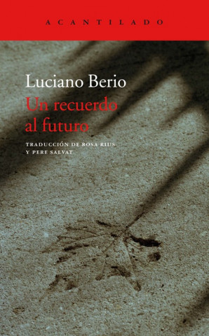 Knjiga UN RECUERDO AL FUTURO LUCIANO BERIO