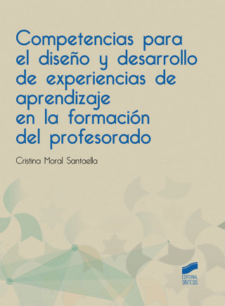 Kniha COMPETENCIAS PARA EL DISEÑO Y DESARROLLO DE EXPERIENCIAS DE APRENDIZAJE EN LA FO CRISTINA MORAL SANTAELLA