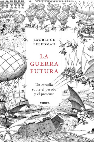 Книга LA GUERRA FUTURA LAWRENCE FREEDMAN
