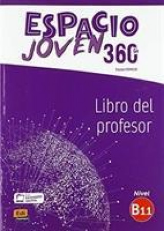 Carte Espacio Joven 360 : Nivel B1.1 : Tutor manual with coded access to ELEteca Equipo Espacio