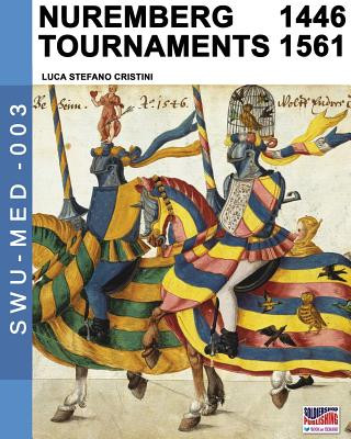 Kniha Nuremberg tournaments 1446-1561 Luca Stefano Cristini