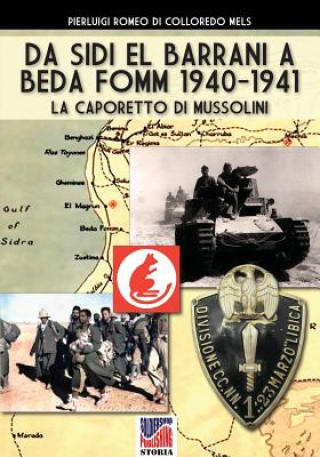 Kniha Da Sidi el barrani a Beda Fomm 1940-1941 Pierluigi Romeo Di Colloredo Mels