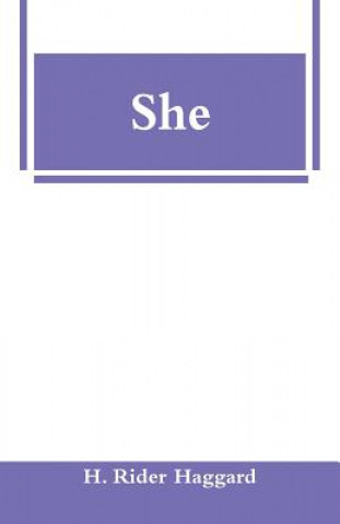 Knjiga She Sir H Rider Haggard