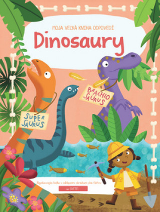 Book Moja Veľká Kniha Odpovedí Dinosaury 