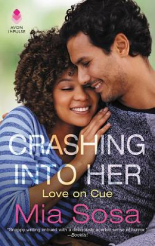 Kniha Crashing Into Her: Love on Cue Mia Sosa