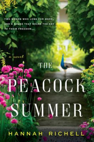 Kniha The Peacock Summer Hannah Richell