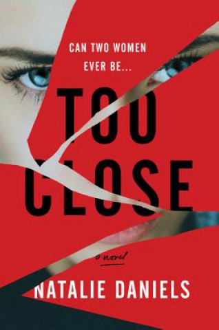 Knjiga Too Close Natalie Daniels