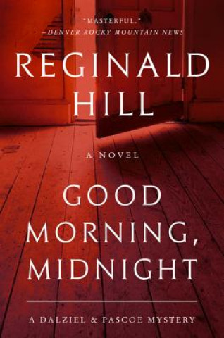 Carte Good Morning, Midnight: A Dalziel and Pascoe Mystery Reginald Hill