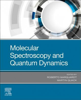 Książka Molecular Spectroscopy and Quantum Dynamics Roberto Marquardt